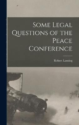 Some Legal Questions of the Peace Conference 1