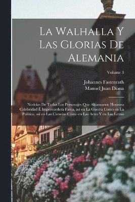 Johannes Fastenrath, Manuel Juan Diana - Walhalla y las glorias de Alemania, Häftad