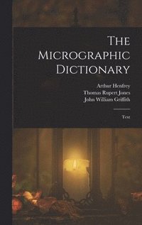 bokomslag The Micrographic Dictionary