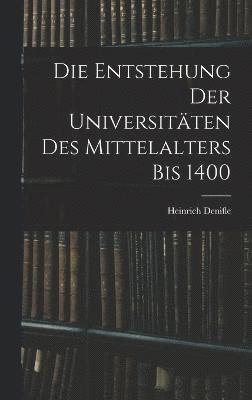 Die Entstehung Der Universitten Des Mittelalters Bis 1400 1