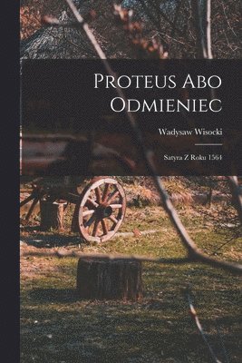 bokomslag Proteus abo Odmieniec