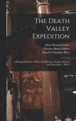 Charles Henry Gilbert, Leonhard Stejneger, Clinton Hart Merriam - Death Valley Expedition, Inbunden