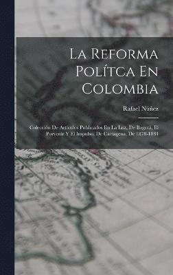 La Reforma Poltca En Colombia 1