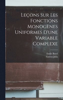 Emile Borel, Gaston Julia - Leçons sur les fonctions monogènes uniformes d'une variable complexe, Inbunden