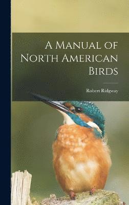 bokomslag A Manual of North American Birds