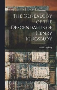 bokomslag Genealogy of the Descendants of Henry Kingsbury