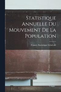 bokomslag Statistique Annuelle Du Mouvement De La Population