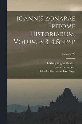 Ioannis Zonarae Epitome Historiarum, Volumes 3-4; Volume 204 1