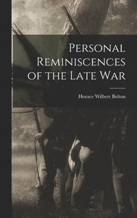 bokomslag Personal Reminiscences of the Late War