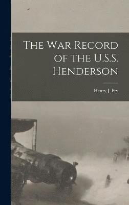 bokomslag The war Record of the U.S.S. Henderson