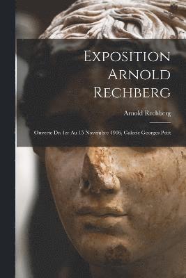 bokomslag Exposition Arnold Rechberg