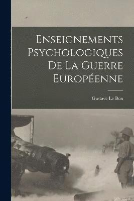 bokomslag Enseignements psychologiques de la guerre européenne