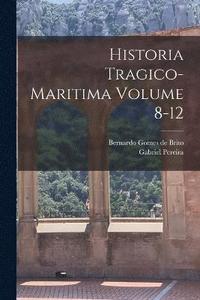 bokomslag Historia tragico-maritima Volume 8-12