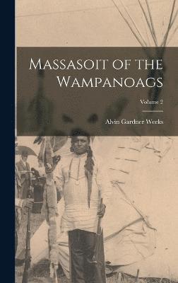 bokomslag Massasoit of the Wampanoags; Volume 2