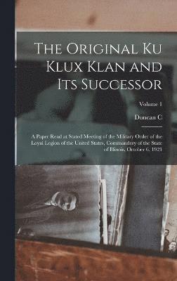 The Original Ku Klux Klan and its Successor 1