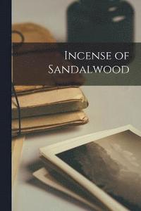 bokomslag Incense of Sandalwood