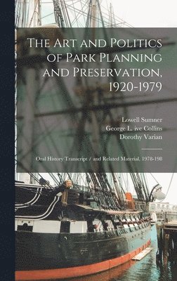 The art and Politics of Park Planning and Preservation, 1920-1979 1