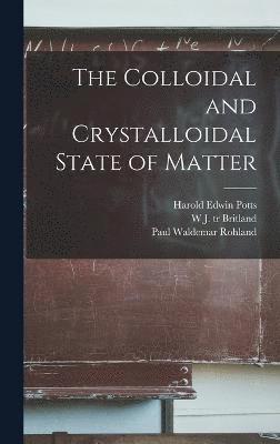 The Colloidal and Crystalloidal State of Matter 1