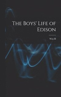bokomslag The Boys' Life of Edison