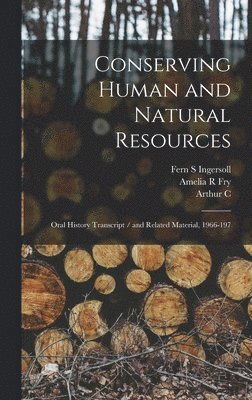 Conserving Human and Natural Resources 1