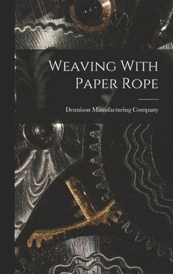Weaving With Paper Rope 1