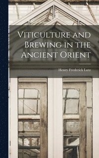 bokomslag Viticulture and Brewing in the Ancient Orient