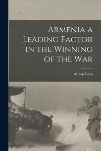 bokomslag Armenia a Leading Factor in the Winning of the War