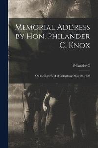 bokomslag Memorial Address by Hon. Philander C. Knox