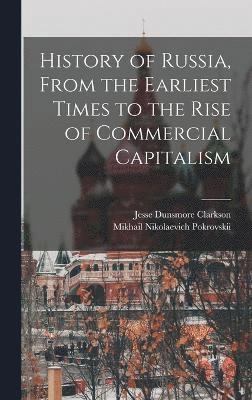 History of Russia, From the Earliest Times to the Rise of Commercial Capitalism