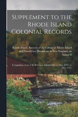 Supplement to the Rhode Island Colonial Records