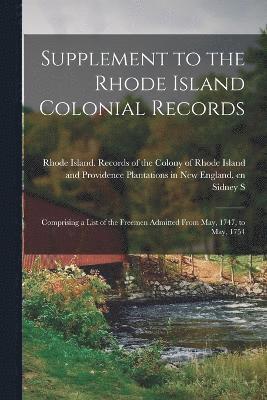 Supplement to the Rhode Island Colonial Records 1