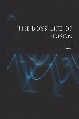 bokomslag The Boys' Life of Edison