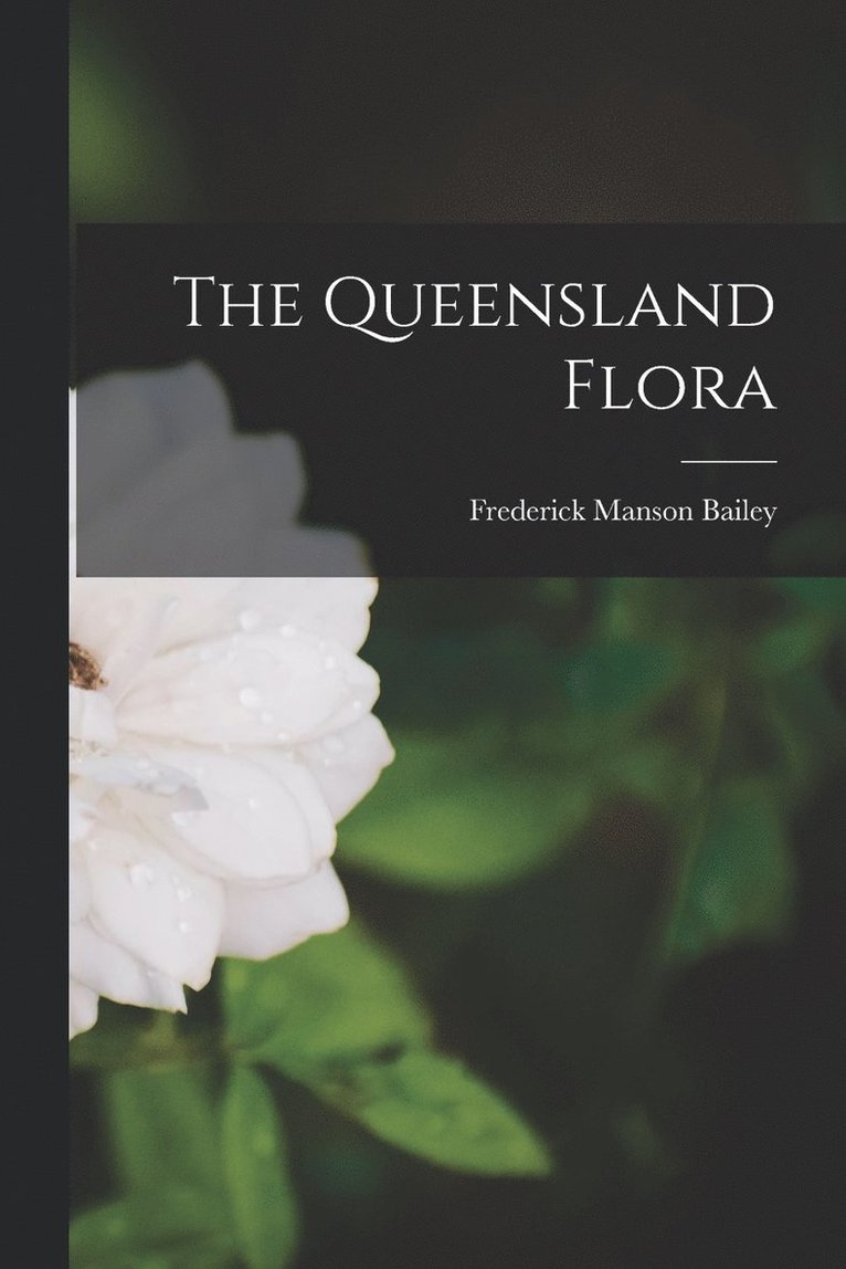 The Queensland Flora 1