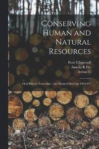 bokomslag Conserving Human and Natural Resources