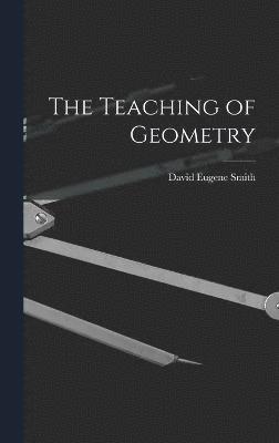 The Teaching of Geometry 1