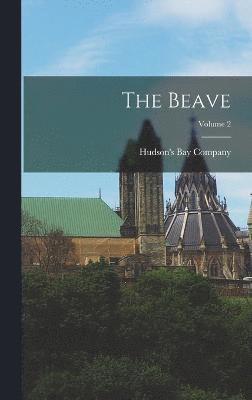 bokomslag The Beave; Volume 2