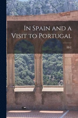 bokomslag In Spain and a Visit to Portugal