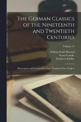 bokomslag The German Classics of the Nineteenth and Twentieth Centuries