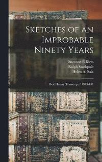 bokomslag Sketches of an Improbable Ninety Years