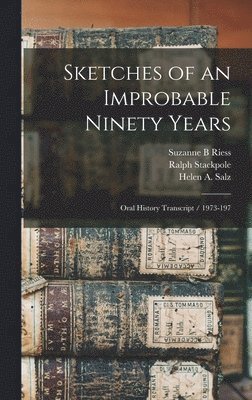 Suzanne B Riess, Ernest Besig, Helen A Salz, Suzanne B. Riess - Sketches of an Improbable Ninety Years, Inbunden