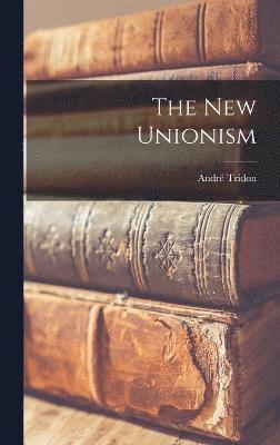 bokomslag The new Unionism