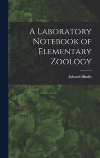 bokomslag A Laboratory Notebook of Elementary Zoology