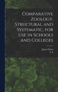 bokomslag Comparative Zoology, Structural and Systematic, for use in Schools and Colleges