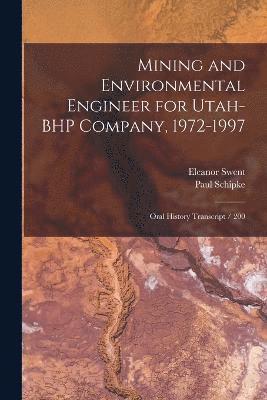 Mining and Environmental Engineer for Utah-BHP Company, 1972-1997 1