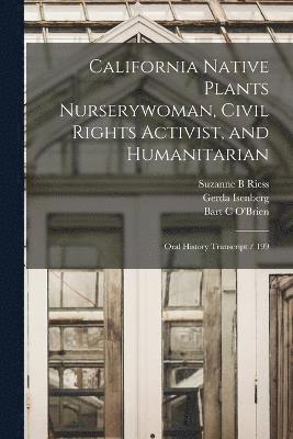 bokomslag California Native Plants Nurserywoman, Civil Rights Activist, and Humanitarian