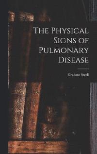 bokomslag The Physical Signs of Pulmonary Disease