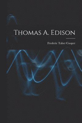Thomas A. Edison 1