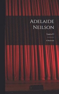 bokomslag Adelaide Neilson; a Souvenir