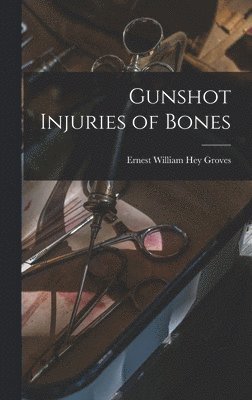 Gunshot Injuries of Bones 1