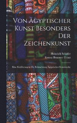 bokomslag Von gyptischer Kunst besonders der Zeichenkunst